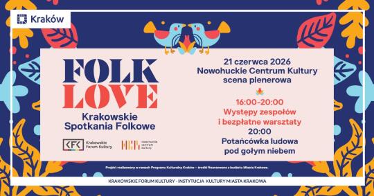 Folklove – Krakowskie Spotkania Folkowe. Muzyka, taniec i tradycja pod gołym niebem