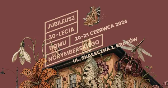 Jubileusz 30-lecia Domu Norymberskiego w Krakowie