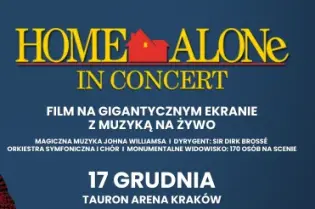 Home Alone in Concert, film na żywo z muzyką, 17 grudnia, Tauron Arena Kraków.