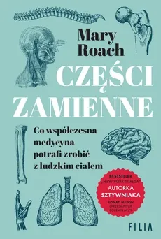 Okładka książki z tytułem Części zamienne, ilustracjami anatomicznymi i nazwiskiem autorki Mary Roach.