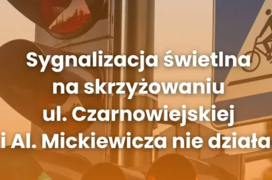 Sygnalizacja świetlna na skrzyżowaniu ul. Czarnowiejskiej i Al. Mickiewicza nie działa