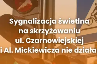 Sygnalizacja świetlna na skrzyżowaniu ul. Czarnowiejskiej i Al. Mickiewicza nie działa