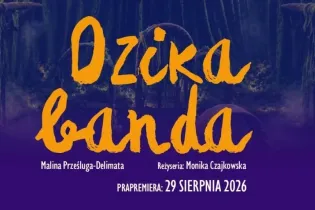 Plakat przedstawiający tytuł "Dzika banda" oraz informacje o premierze i reżyserze.