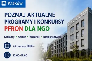Poznaj aktualne programy i konkursy PFRON dla NGO w Krakowie, 24 czerwca 2026. Zarejestruj się!