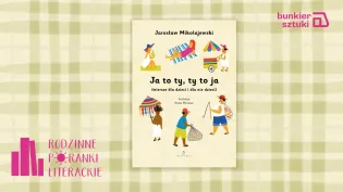 Okładka książki "Ja to ty, ty to ja" z ilustracjami dziecięcymi i kolorowymi postaciami.