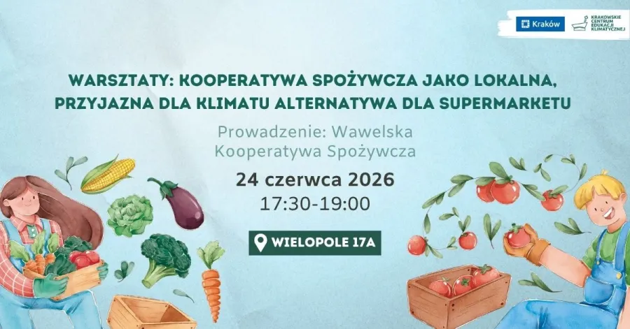 Warsztaty o kooperatywach spożywczych jako alternatywie dla supermarketów, 24 czerwca 2026.