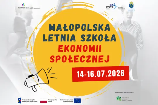 Nabór do II edycji Małopolskiej Letniej Szkoły Ekonomii Społecznej