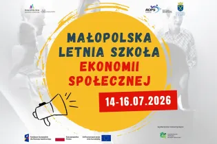 Nabór do II edycji Małopolskiej Letniej Szkoły Ekonomii Społecznej