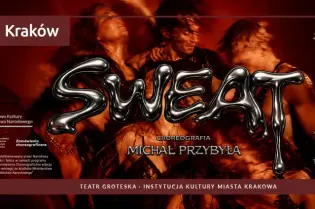 Plakat promujący spektakl "SWEAT" w Teatrze Groteska w Krakowie, z informacjami o premierze.