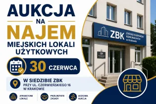 Aukcja najmu miejskich lokali użytkowych 30 czerwca w siedzibie ZBK w Krakowie.