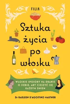 Okładka książki "Sztuka życia po włosku" z ilustracjami jedzenia i przedmiotów codziennego użytku.