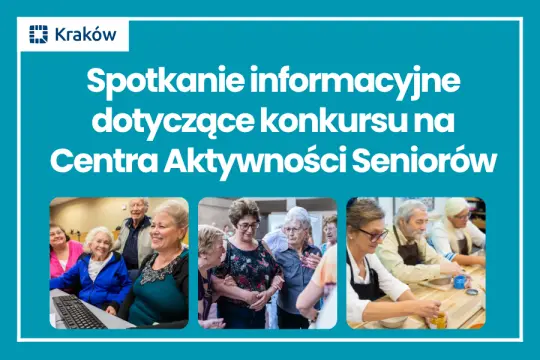 Informacja na temat spotkania dotyczącego otwartego konkursu ofert na prowadzenie Centrum Aktywności Seniora