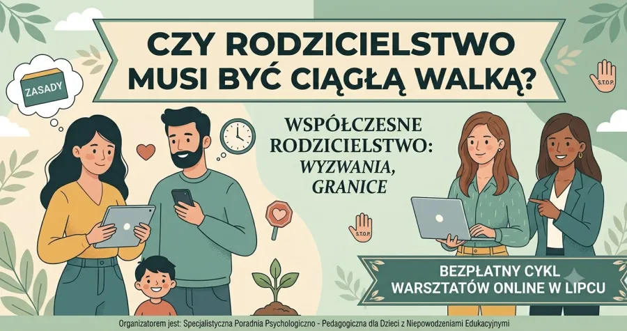 Rodzicielstwo jako wyzwanie, informacje o warsztatach online w lipcu.
