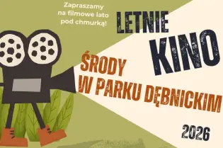 Letnie kino w Parku Dębnickim, środy 2026, zaproszenie na filmowe lato.