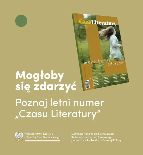 „Mogłoby się zdarzyć” – premiera najnowszego numeru „Czasu Literatury”