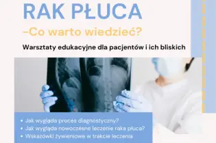Warsztaty edukacyjne o raku płuca, informacje o diagnostyce i leczeniu, data i miejsce wydarzenia.