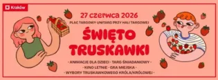 Święto Truskawki w Krakowie, 27 czerwca 2026, animacje, targi, kino letnie, wybory króla/królowej.