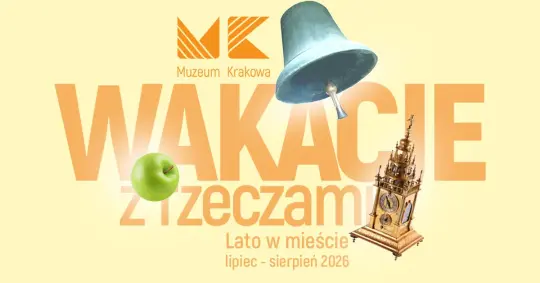 Lato pełne odkryć. Muzeum Krakowa zaprasza na wakacyjne spotkania z historią