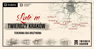 Lato w Twierdzy Kraków, terenowa gra drużynowa z lokalizacjami fortów.