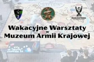 Wakacyjne warsztaty w Muzeum Armii Krajowej z grami i aktywnościami dla uczestników.