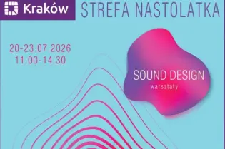 Plakat promujący warsztaty Sound Design w Krakowie, 20-23.07.2026, wstęp wolny, zapisy obowiązkowe.