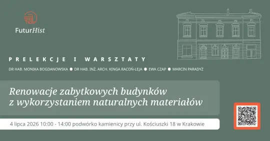 Renowacje zabytkowych budynków z wykorzystaniem naturalnych materiałów, wydarzenie 4 lipca 2026 w Krakowie.