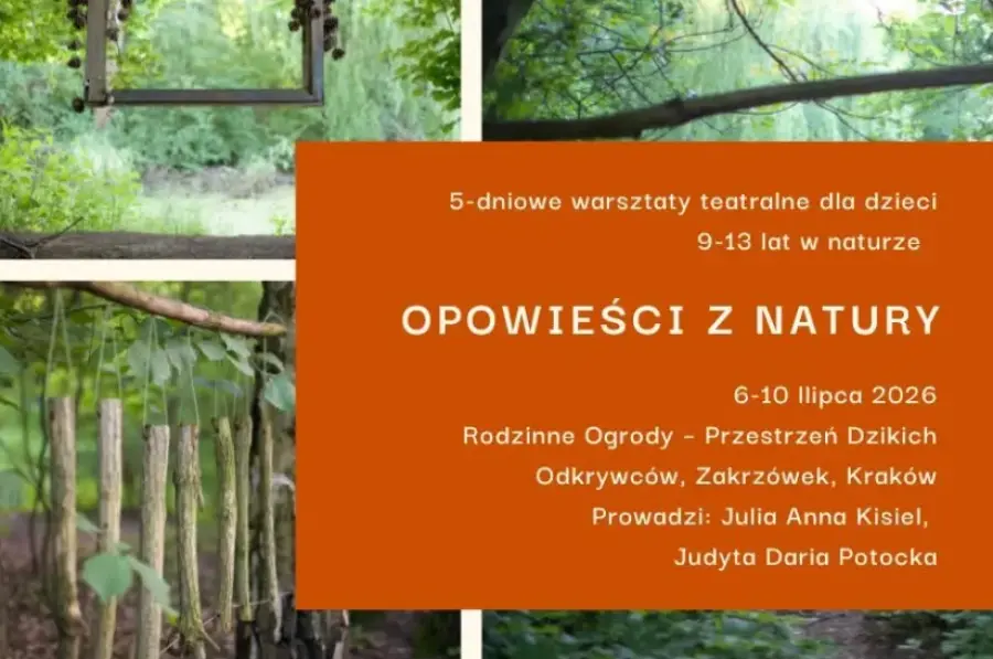 Warsztaty teatralne dla dzieci w naturalnym otoczeniu, Kraków, lipiec 2026.