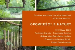 Warsztaty teatralne dla dzieci w naturalnym otoczeniu, Kraków, lipiec 2026.