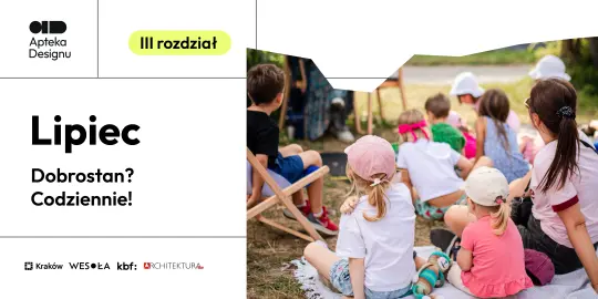 Lipiec w Aptece Designu: co sprawia, iż żyje nam się dobrze, a może choćby szczęśliwie?