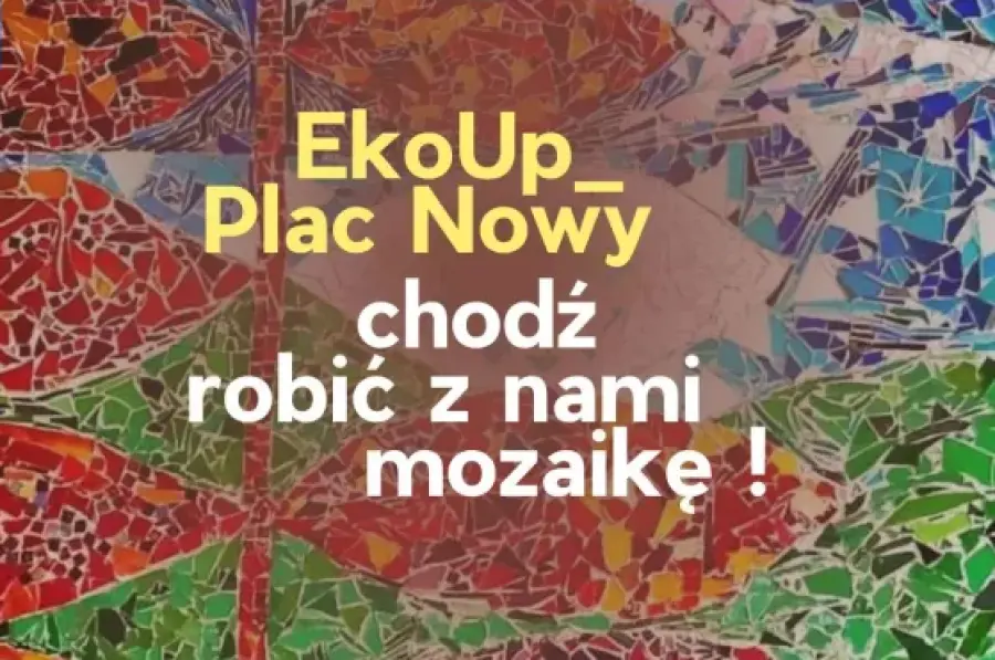 EkoUp Plac Nowy zaprasza do tworzenia mozaiki.