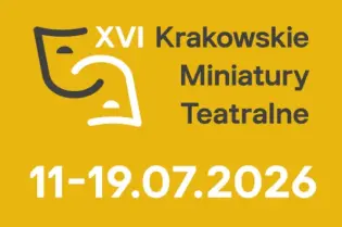 XVI Krakowskie Miniatury Teatralne, 11-19.07.2026, Kraków.