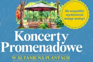 Koncerty Promenadowe w Altanie na Plantach, Kraków, 26 czerwca - 30 sierpnia 2026. Wstęp wolny.