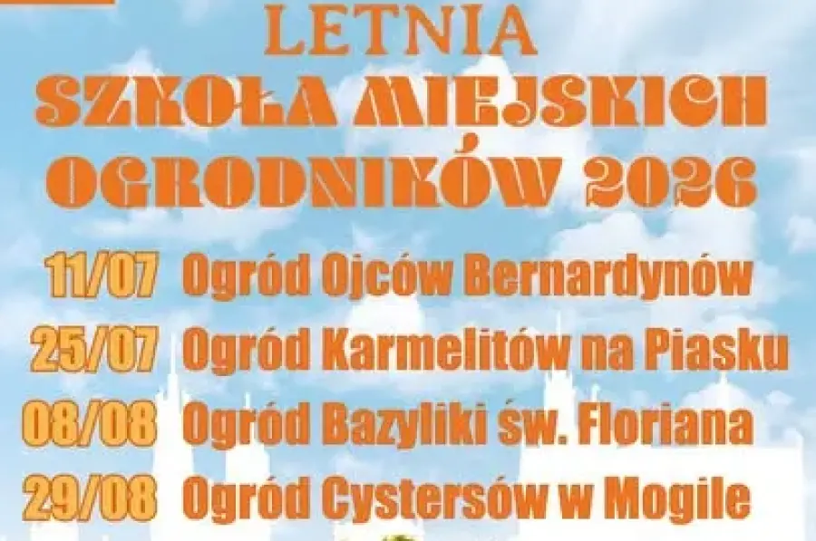 Letnia szkoła miejskich ogrodników 2026 z datami i lokalizacjami ogrodów w Krakowie.
