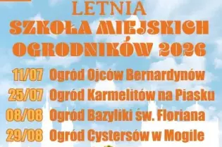Letnia szkoła miejskich ogrodników 2026 z datami i lokalizacjami ogrodów w Krakowie.
