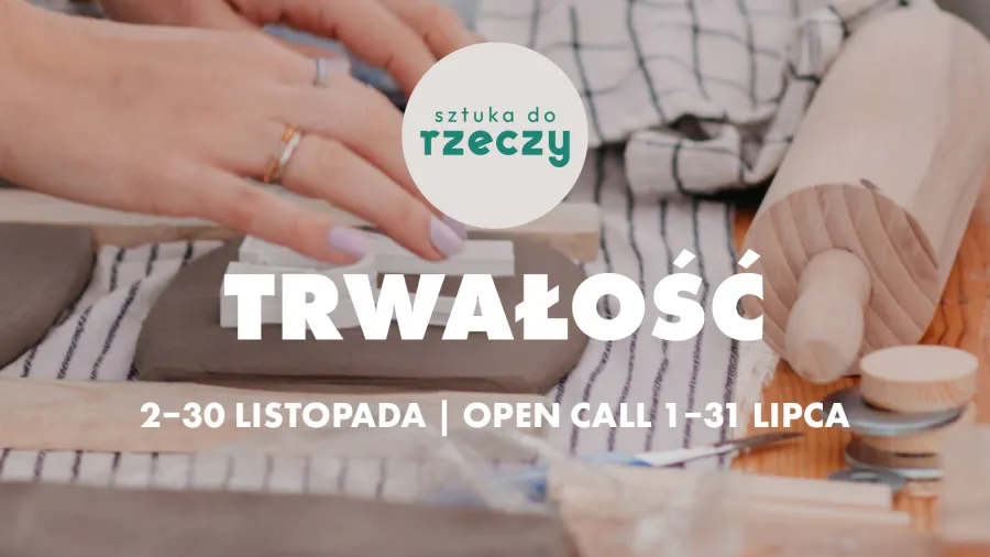 Trwałość, otwarte zgłoszenia na wydarzenie artystyczne od 1 do 31 lipca.