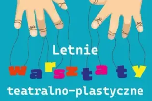 Letnie warsztaty teatralno-plastyczne w Krakowie, 7 lipca 2026, godz. 10:30-12:30. Wstęp 16 zł.