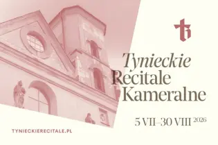 Plakat promujący Tynieckie Recitale Kameralne, daty wydarzenia: 5 VII - 30 VIII 2026.