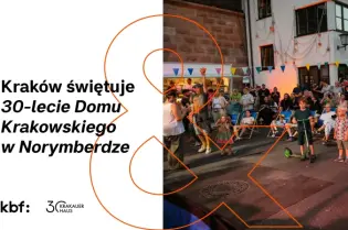 Kraków obchodzi 30-lecie Domu Krakowskiego w Norymberdze, tłum ludzi i występy artystyczne.