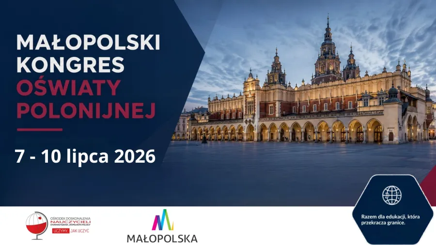 Małopolski Kongres Oświaty Polonijnej, 7-10 lipca 2026, Wawel w Krakowie.