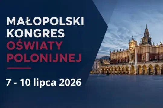 Małopolski Kongres Oświaty Polonijnej, 7-10 lipca 2026, Wawel w Krakowie.
