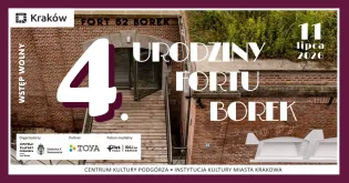 4. urodziny Fortu Borek, wydarzenie kulturalne w Krakowie, 11 lipca 2026, wstęp wolny.