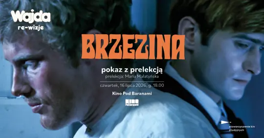 „WAJDA: re-wizje”: pokaz filmu „Brzezina” w Kinie Pod Baranami