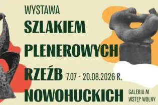 Wystawa rzeźb plenerowych w Galerii M, Kraków, 7.07-20.08.2026. Wstęp wolny.