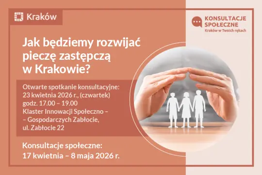Opublikowano raport z konsultacji społecznych dotyczących Powiatowego Programu Rozwoju Pieczy Zastępczej w Krakowie na lata 2026–2028
