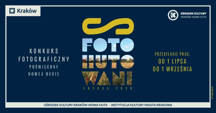 Konkurs fotograficzny poświęcony Nowej Hucie, przesyłanie prac od 1 lipca do 1 września.