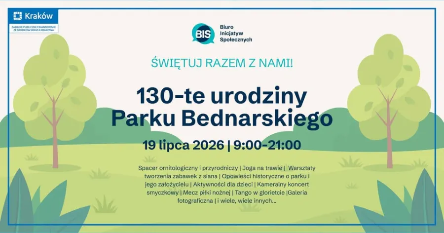 Plakat zapraszający na 130-lecie Parku Bednarskiego w Krakowie, z informacjami o wydarzeniach.