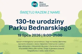Plakat zapraszający na 130-lecie Parku Bednarskiego w Krakowie, z informacjami o wydarzeniach.