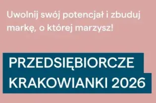 Kraków, reklama programu Przedsiębiorcze Krakowianki 2026, zachęta do aplikacji.