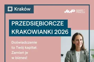 Kampania promująca przedsiębiorczość w Krakowie, zachęta do aplikacji.