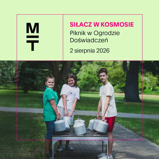 „Siłacz w kosmosie” – piknik w Ogrodzie Doświadczeń